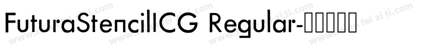 FuturaStencilICG Regular字体转换